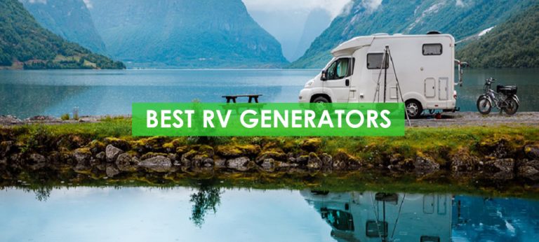 Top 10 Best RV Generators: Reviews & Buyer's Guide 2022